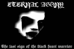 Eternal Agony : The Last Sign of the Black Heart Warrior
